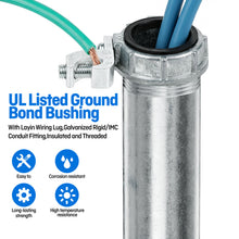 Load image into Gallery viewer, 300 Units pack 1" Grounding Bushing - UL Listed Ground Bond Bushing with Layin Wiring Lug,Galvanized Rigid/IMC Conduit Fitting,Insulated and Threaded