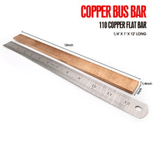 Load image into Gallery viewer, Copper Bus Bar - 110 Copper Flat Bar 1/4&quot; x 1&quot; x 12&quot; Long
