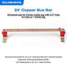 Load image into Gallery viewer, GOUNENGNAIL- 24&quot; Copper Bus Bar,Heavy Duty Ground Bar Kit, 56 x 0.41’’ Holes and Slots with 2” Standoff Insulators Made from UL Recognized Material,2500V
