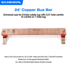 Load image into Gallery viewer, GOUNENGNAIL- 24&quot; x 4&quot; x 1/4&quot; Copper Bus Bar,Heavy Duty Ground Bar Kit, 36 x 0.438’’ Holes and Slots with 2” Standoff Insulators Made from UL Recognized Material,2500V
